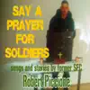 Robert Piccione - Say a Prayer for Soldiers